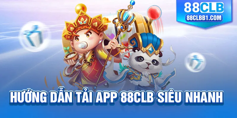 Hướng dẫn tải app 88CLB siêu nhanh