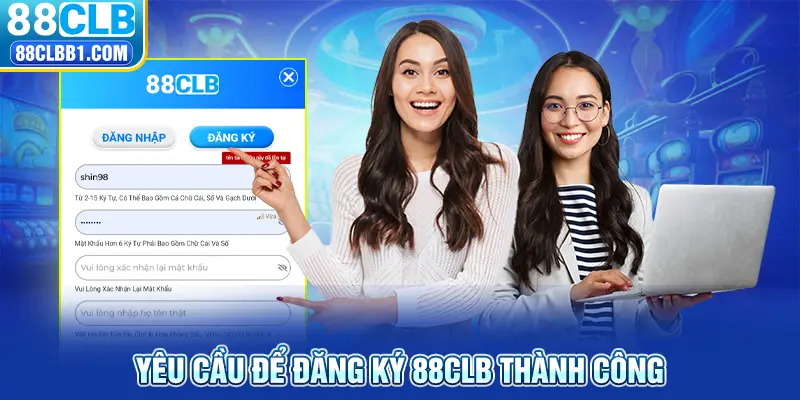 Yêu cầu để đăng ký 88CLB thành công