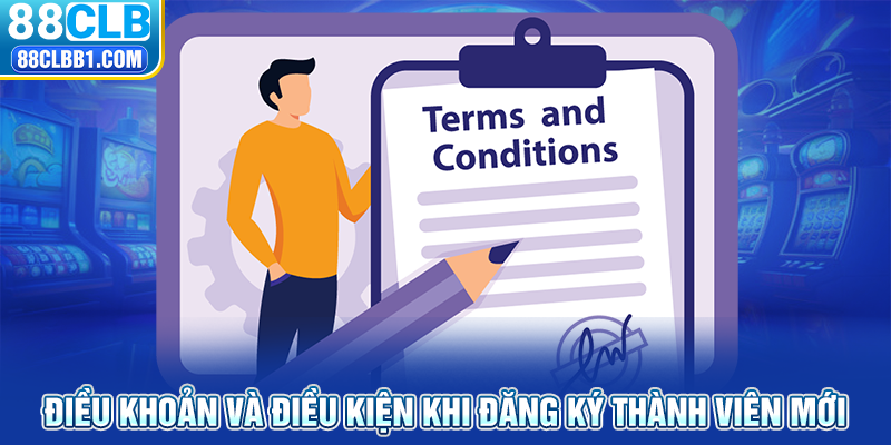 Điều khoản và điều kiện khi đăng ký thành viên mới