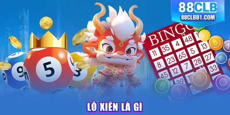 lô xiên là gì