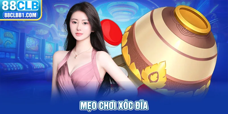 mẹo chơi xóc đĩa