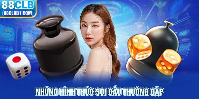 Những hình thức soi cầu tài xỉu thường gặp