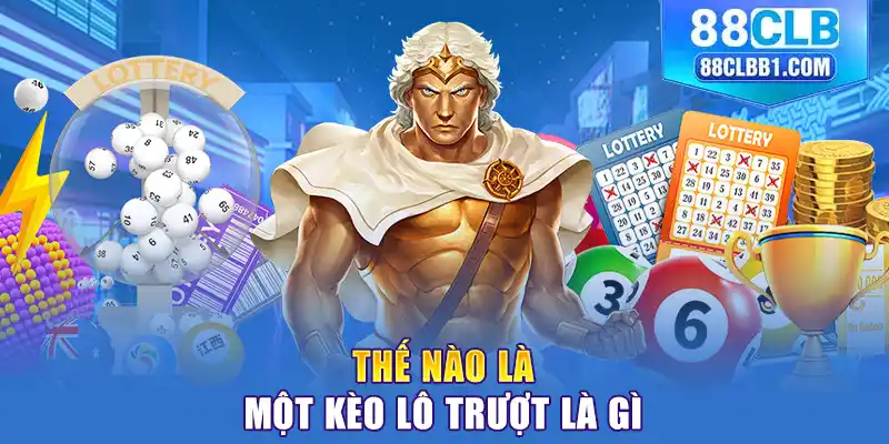 Thế nào là một kèo lô trượt là gì